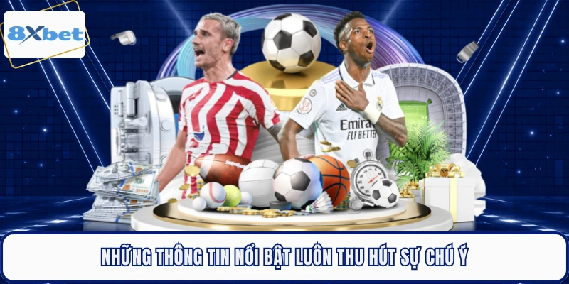 Những thông tin nổi bật luôn thu hút sự chú ý